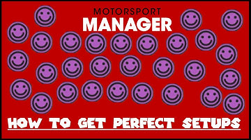 Motorsport Manager - How To Get Perfect Setups!