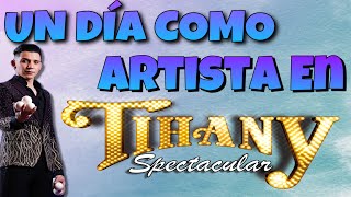 CIRCO TIHANY SPECTACULAR🎪 UN DÍA COMO ARTISTA