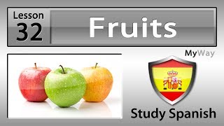 Lesson 32: Fruits (Study Spanish)