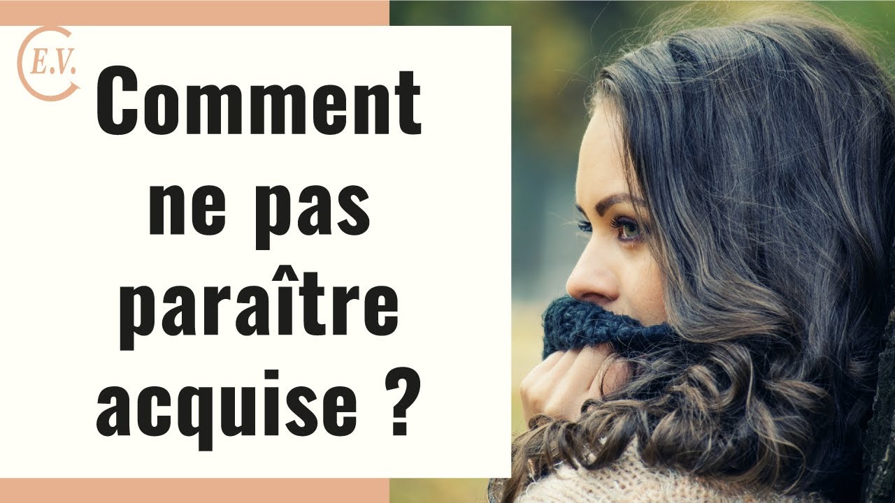Comment ne pas paraître acquis en amour ?