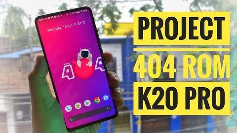 Project 404 ROM for K20 pro, DOLBY pre-installed 😍