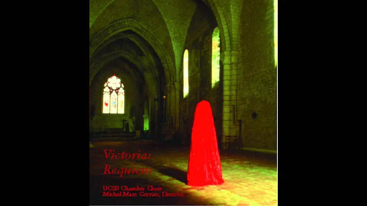 Victoria  Requiem (1605)  1. Introtus  / UCSB Cham...