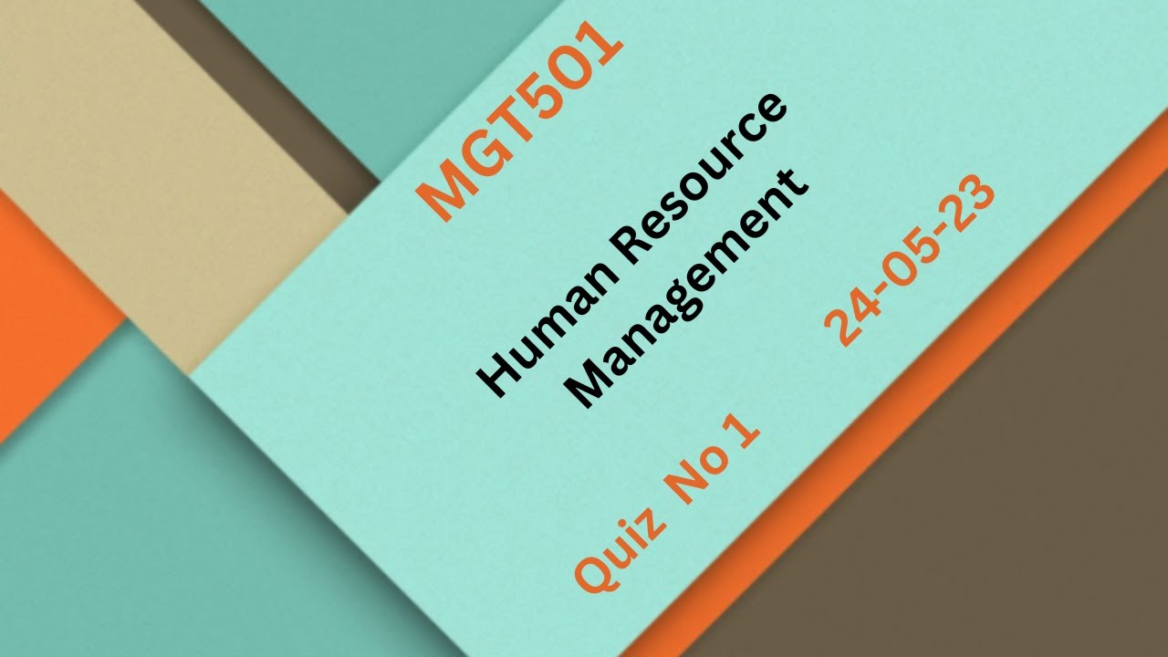 MGT501 Human Resource Management Quiz No 1 Solution 2