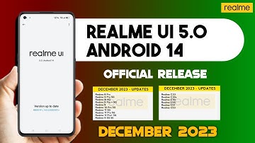 Realme UI 5.0 Update Android 14 Official Update Release Today & Realme New update December 2023
