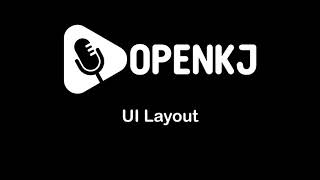 OpenKJ | Tutorial | UI Layout