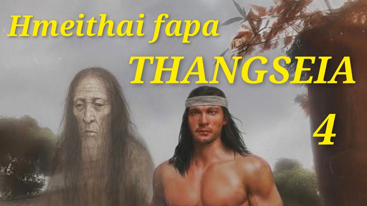 PASALTHA THANGSEIA ( THEN - 4 ) Mafaka khiangte 