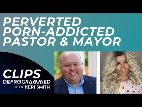 Perverted Porn-Addicted Pastor and Mayor Bubba Copeland