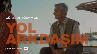 Yol Arkadaşım [ 4K] - Gökhan Türkmen