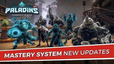 Paladins - New Updates to Mastery System