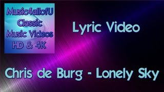 Chris de Burg - Lonely Sky (HD Lyric Video) 1975