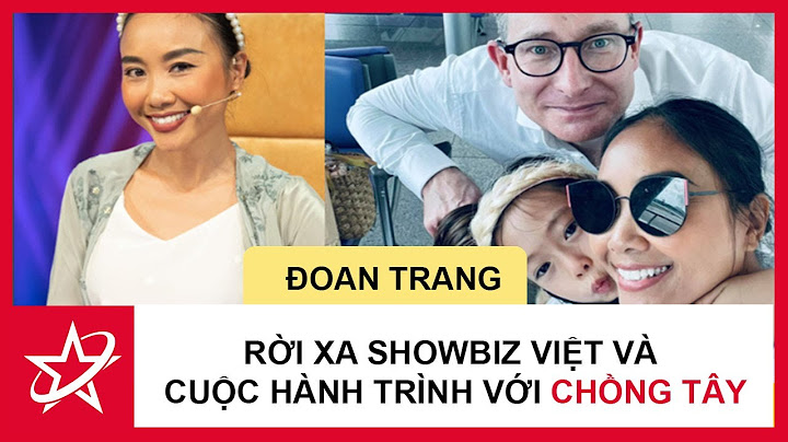 Chồng đoan trang sinh năm bao nhiêu năm 2024