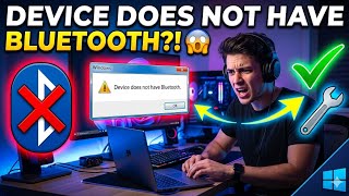 Device does not have bluetooth windows 10:Troubleshooting Guide