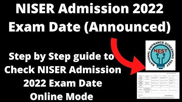 NISER Admission 2022 Exam Date (Announced) - How to Check NISER Admission 2022 Exam Date Online Mode