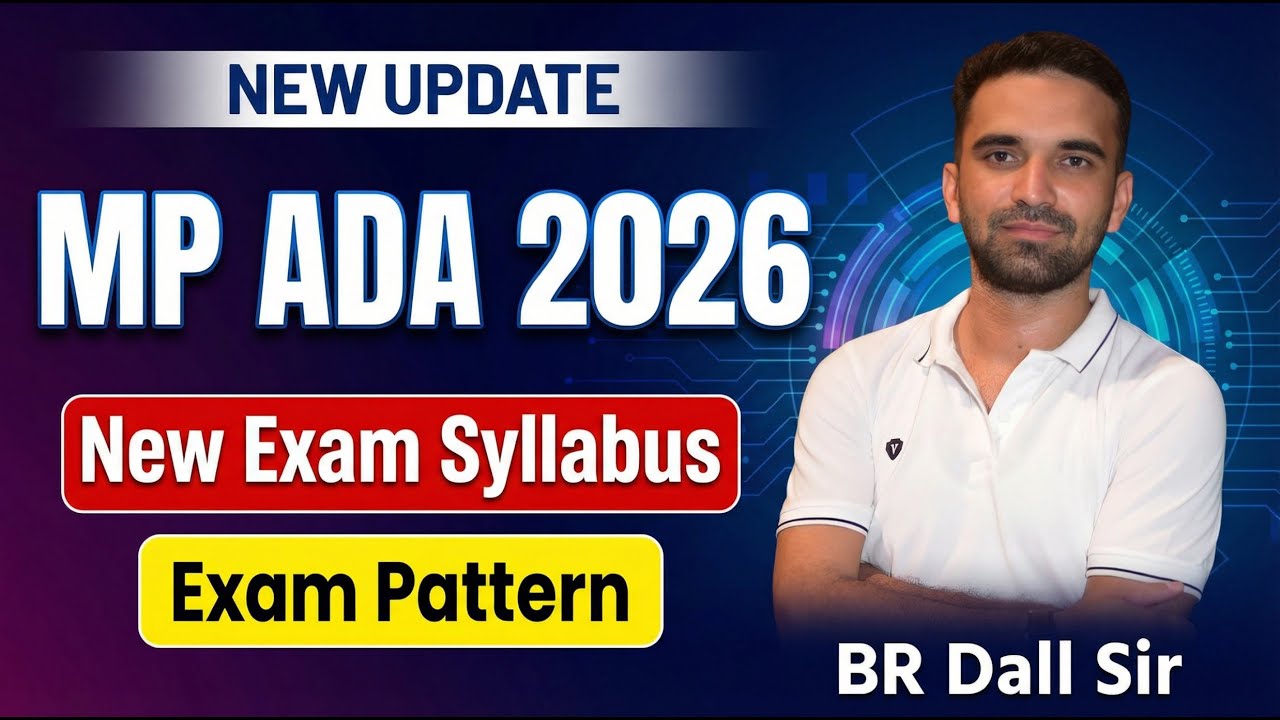 MPPSC ADA Recruitment 2026 | Exam Syllabus and Pattern | BR Dall Sir