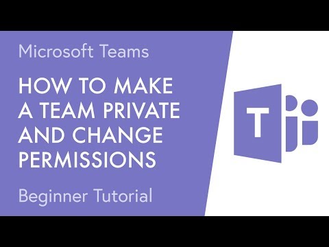 How to Make a Team Private and Change Permissions