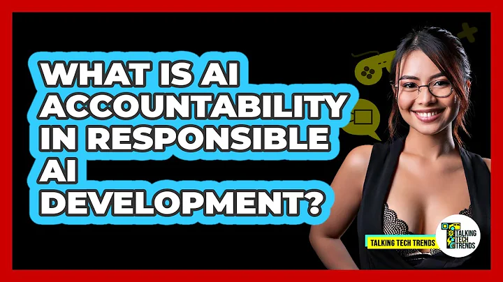 What Is AI Accountability In Responsible AI Development? - Talking Tech Trends