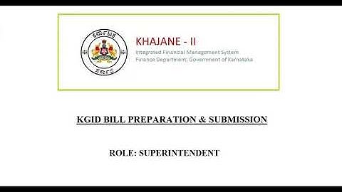 Khajane2 KGID bill Preparation and Submission in Superintendent Login
