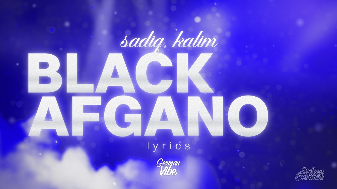 SadiQ & KALIM - BLACK AFGANO — lyric video