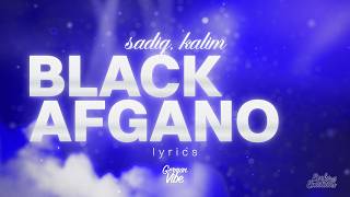 SadiQ & KALIM - BLACK AFGANO (Lyrics) 🎧 "Rieche nach Black Afgano, auf dem Handgelenk AP Oak"