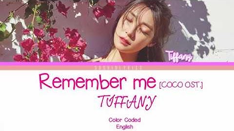 TIFFANY (티파니) - Remember Me (COCO OST.) Lyrics [Color Coded/ENG]