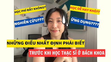 NHỮNG ĐIỀU BẠN CẦN BIẾT TRƯỚC KHI ĐĂNG KÍ HỌC THẠC SĨ Ở BÁCH KHOA