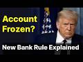 New Federal Banking Rule Starts Now — Why Some Accounts Are Suddenly Being Frozen