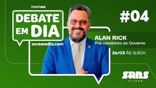 ALAN RICK - DEBATE EM DIA