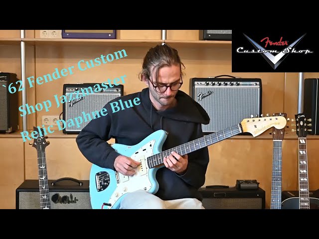 Fender Custom Shop Jazzmaster 1962 Relic Daphne Blue - YouTube
