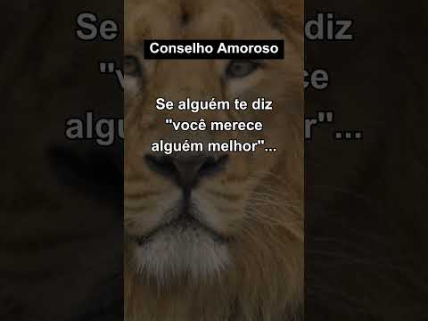 Conselho Amoroso #motivação