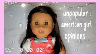 my american girl unpopular opinions ☆