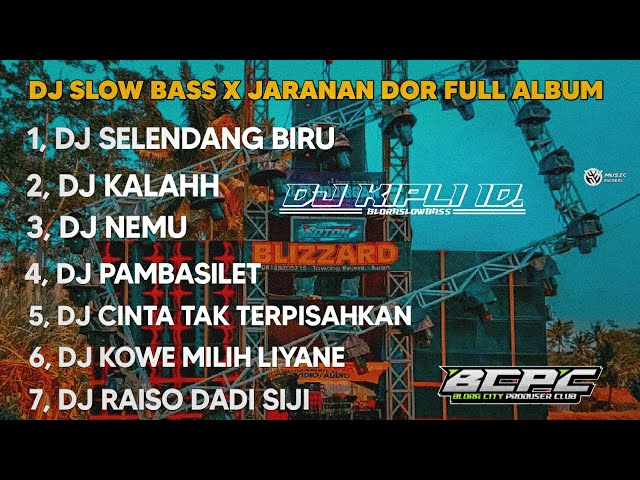 DJ SELENDANG BIRU || SLOW BASS JARANAN DOR FULL ALBUM VIRAL TIKTOK •KIPLI ID RMX class=