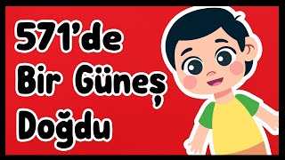 571'de Bir Güneş Doğdu | Yeni 571 İlahisi | İlahi Dinle - Çocuk İlahileri Resimi