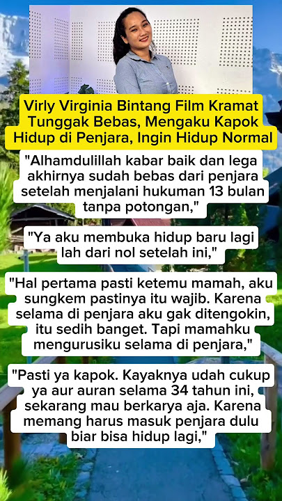 Virly Virginia Bintang Film Kramat Tunggak Bebas, Mengaku Kapok Hidup di Penjara, Ingin Hidup Normal