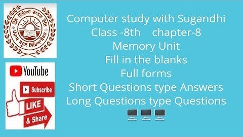 PSEB class-8th chapter-8 Memory Unit (fillup,Fullforms,short &Long Questions Answers)