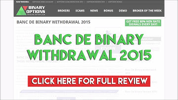 Banc De Binary Withdrawal 2015