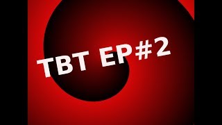 TBT EP #2:Old Skool COD