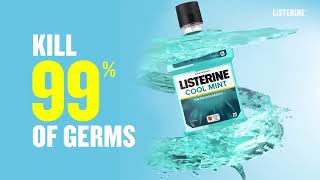 Feel the whoa in 30s with LISTERINE® Cool Mint