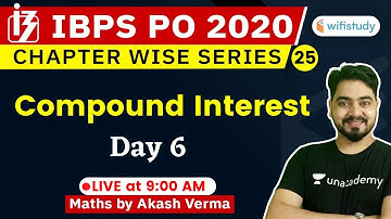 9:00 AM - IBPS PO 2020 | Maths by Akash Verma | Compound Interest (CI)
