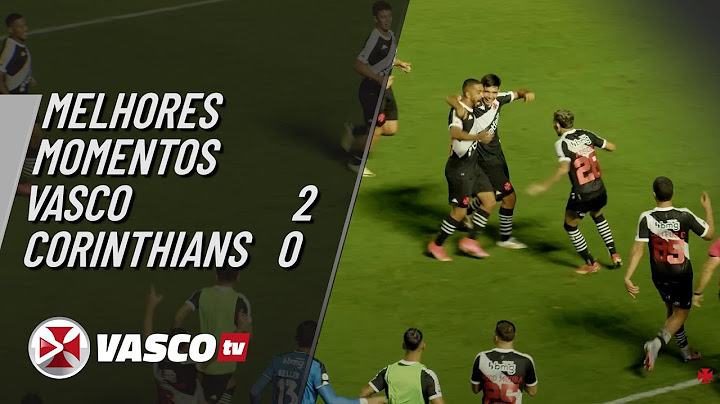 MELHORES MOMENTOS | VASCO 2 x 0 CORINTHIANS | VASCOTV