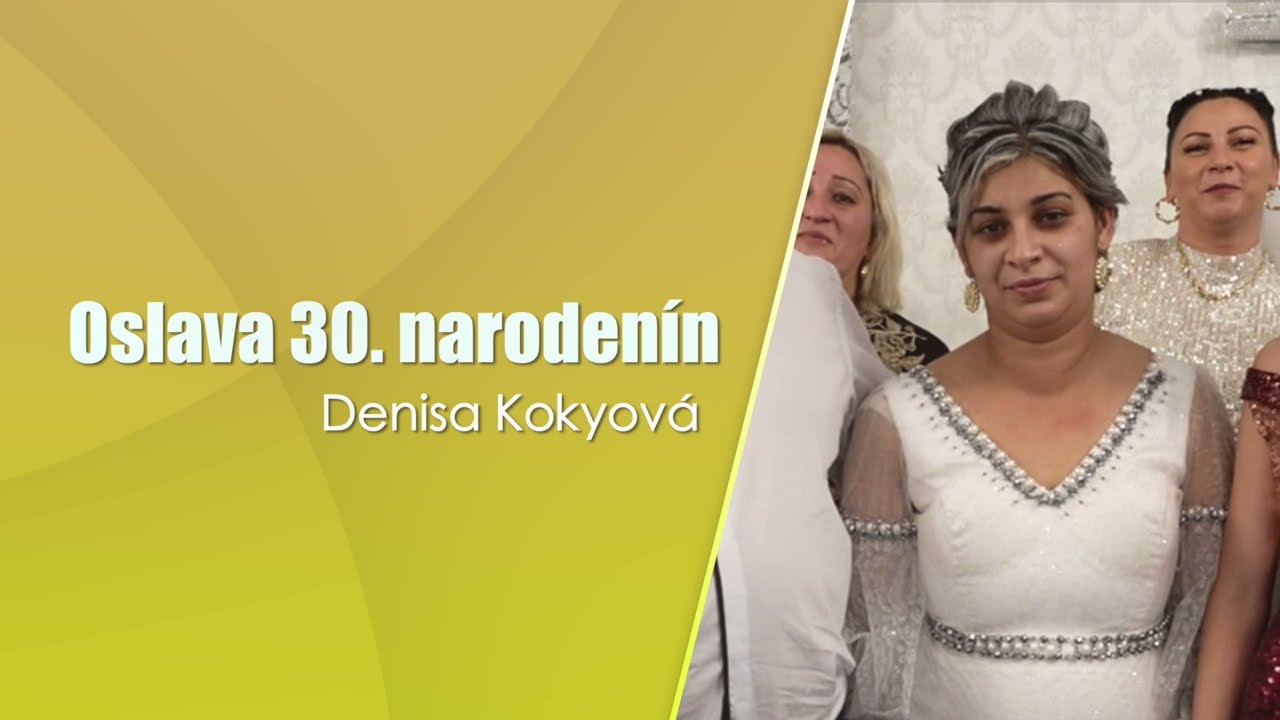 Oslava 30. Narodenín Denisa Kokyová - Gánovce