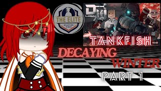 GATE react to TANKFISH Decaying Winter (Part 1)
