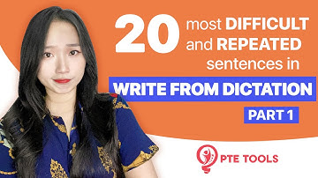 PTE WRITE FROM DICTATION - 20 MOST DIFFICULT AND REPEATED SENTENCES (Part 1)