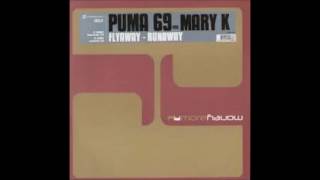 PUMA 69  FEAT MARY K -  FLYAWAY  RUNAWAY  2005