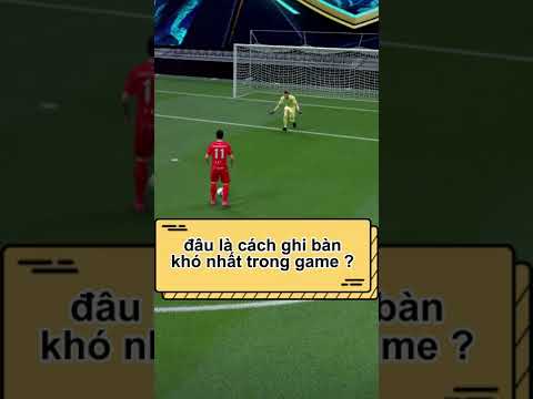 #shorts  Cách ghi bàn khó nhất trong fifa online 4