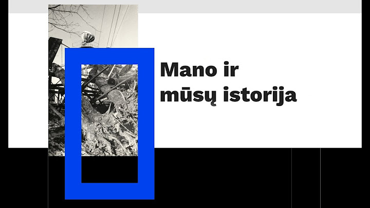 Kaip įkelti savo pasakojimą į platformą „Mano ir mūsų istorija“: trumpas įvadas