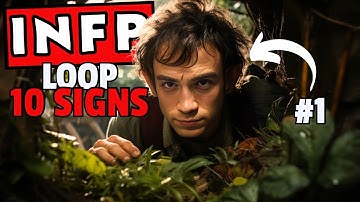 The INFP Loop- 10 Signs You