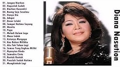 Diana Nasution   Full Album    Tembang Kenangan   Lagu Lawas 80an   90an indonesia  - Durasi: 1:28:45. 