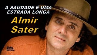 Miniatura del video "A SAUDADE É UMA ESTRADA LONGA (letra e vídeo) com ALMIR SATER, vídeo MOACIR SILVEIRA"