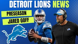 Today's Lions News On Jared Goff, Dan Campbell Returns, Lions Preseason Schedule