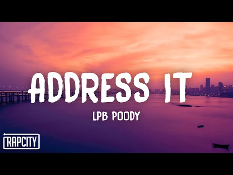 Lpb Poody - Address It (Lyrics)